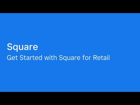 Getting Started with Square for Retail